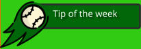 Tip of the week