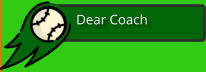Dear Coach