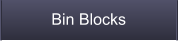 Bin Blocks