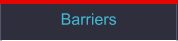 Barriers