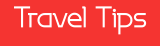 Travel Tips